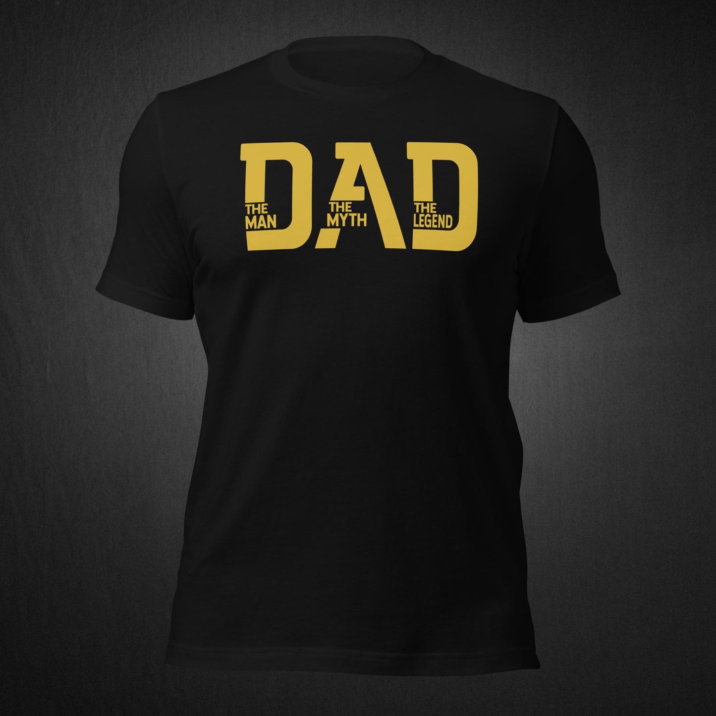 DAD - The Man, The Myth, The Legend - T-shirt