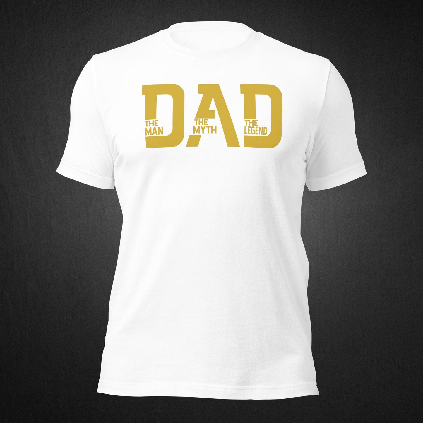 DAD - The Man, The Myth, The Legend - T-shirt