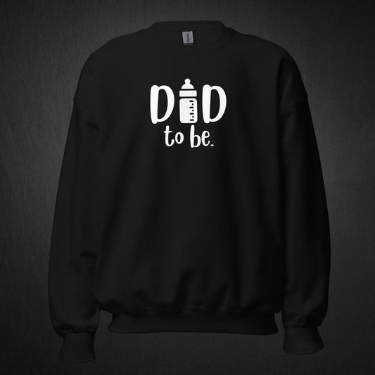 Dad to Be - Sweatshirt