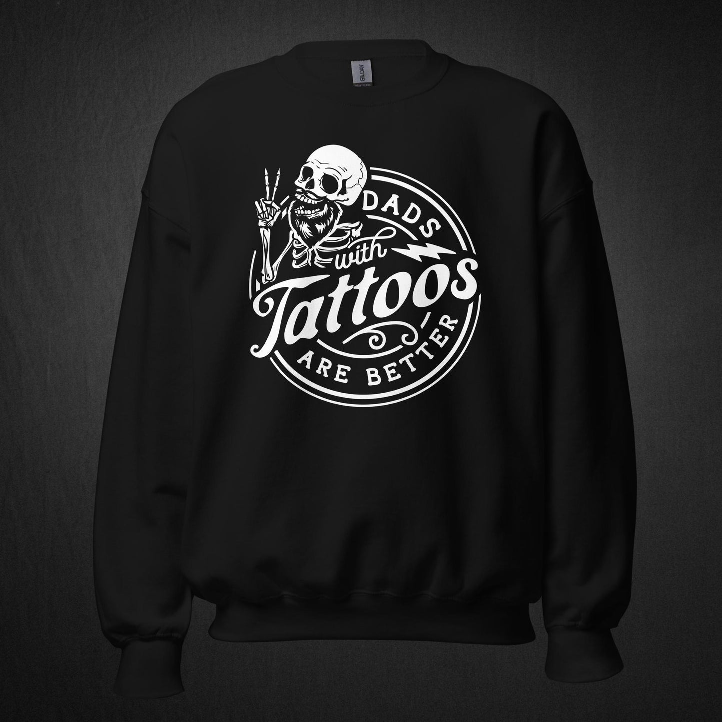 Dads with tattoos are better - Sweatshirt