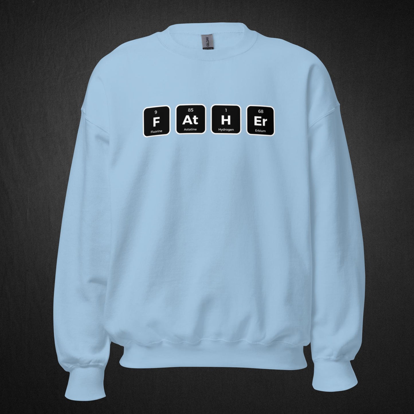 Father Periodic Table - Sweatshirt