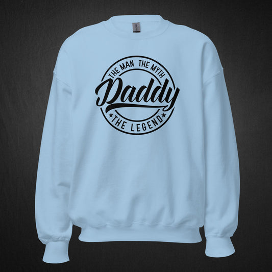 The Man, The Myth, Daddy - Sweatshirt