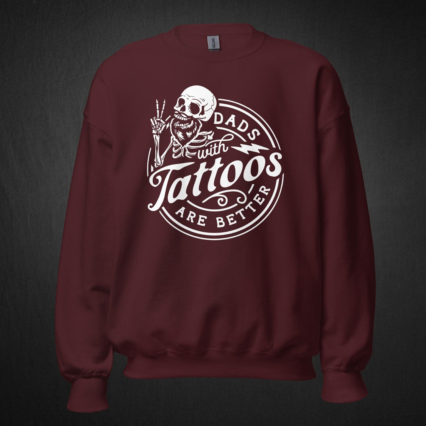 Dads with tattoos are better - Sweatshirt