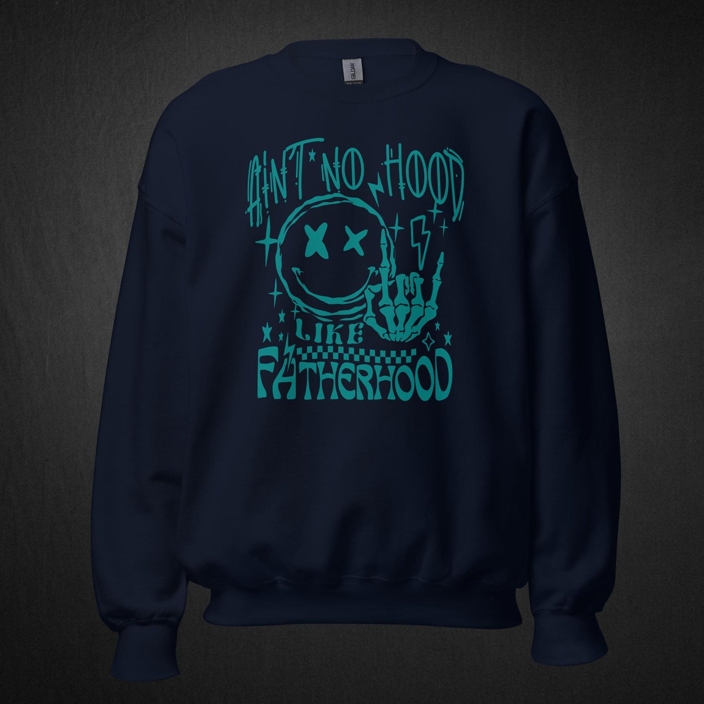 Ain't No Hood Like Fatherhood - Sweatshirt