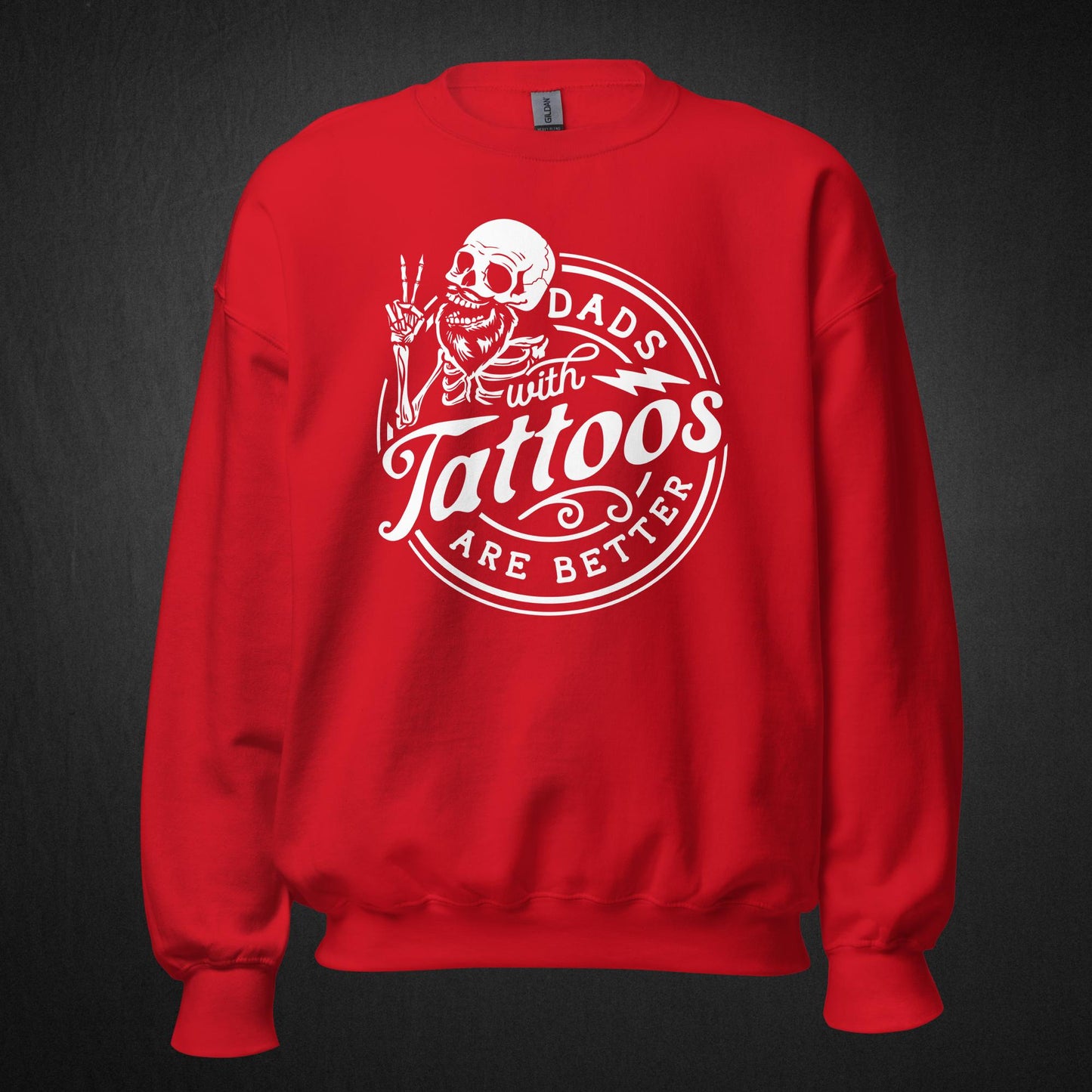 Dads with tattoos are better - Sweatshirt