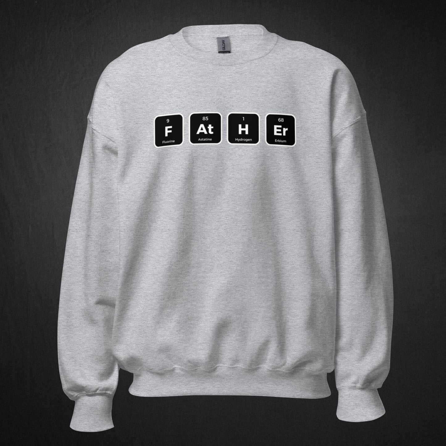 Father Periodic Table - Sweatshirt