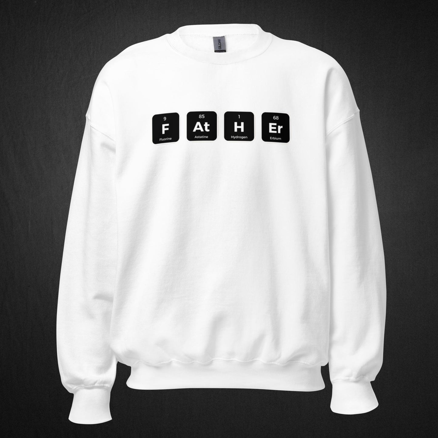 Father Periodic Table - Sweatshirt