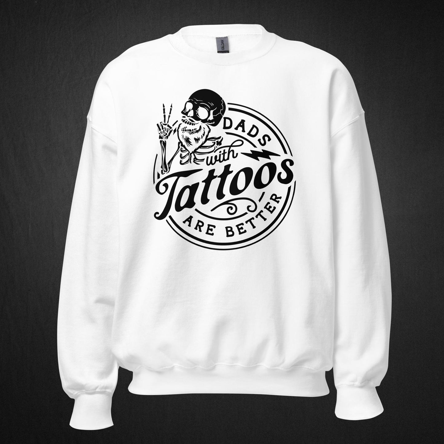 Dads with tattoos are better - Sweatshirt