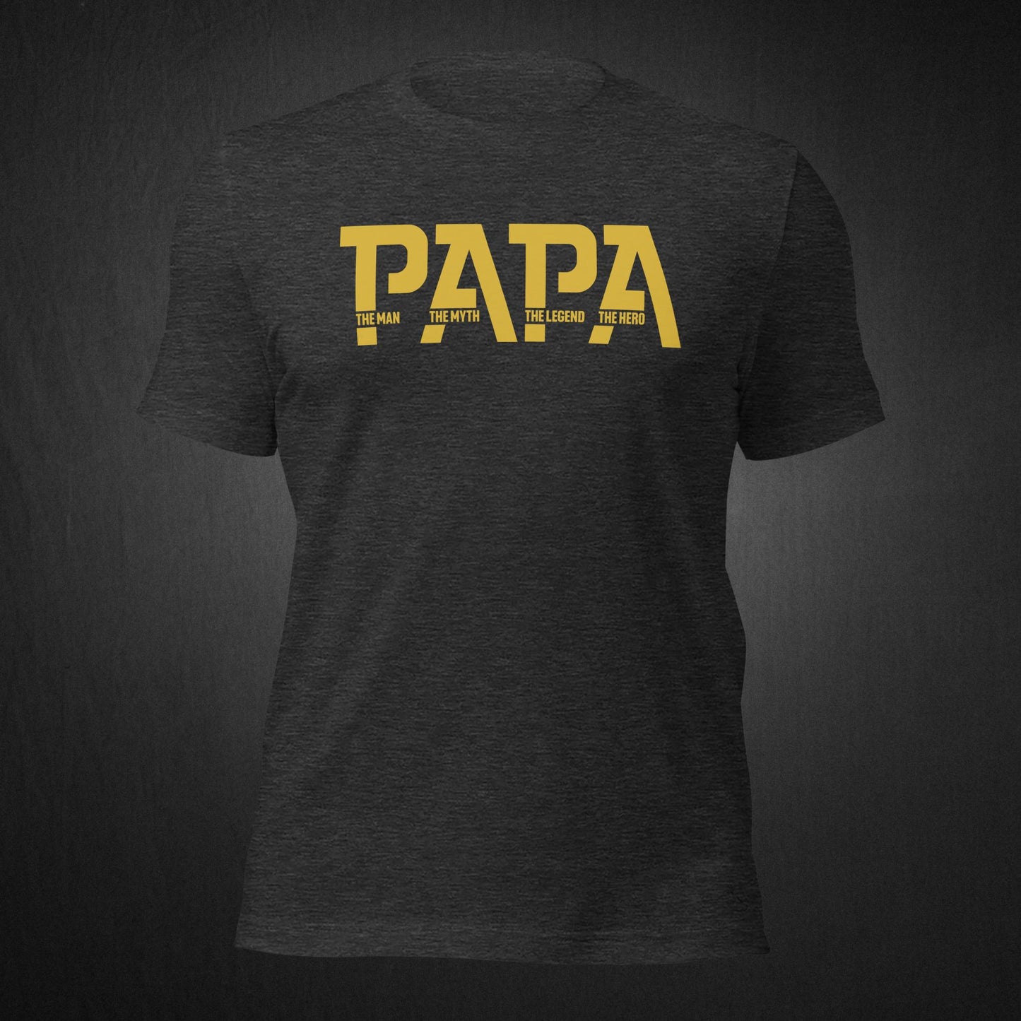 PAPA The Man, The Myth - T-shirt