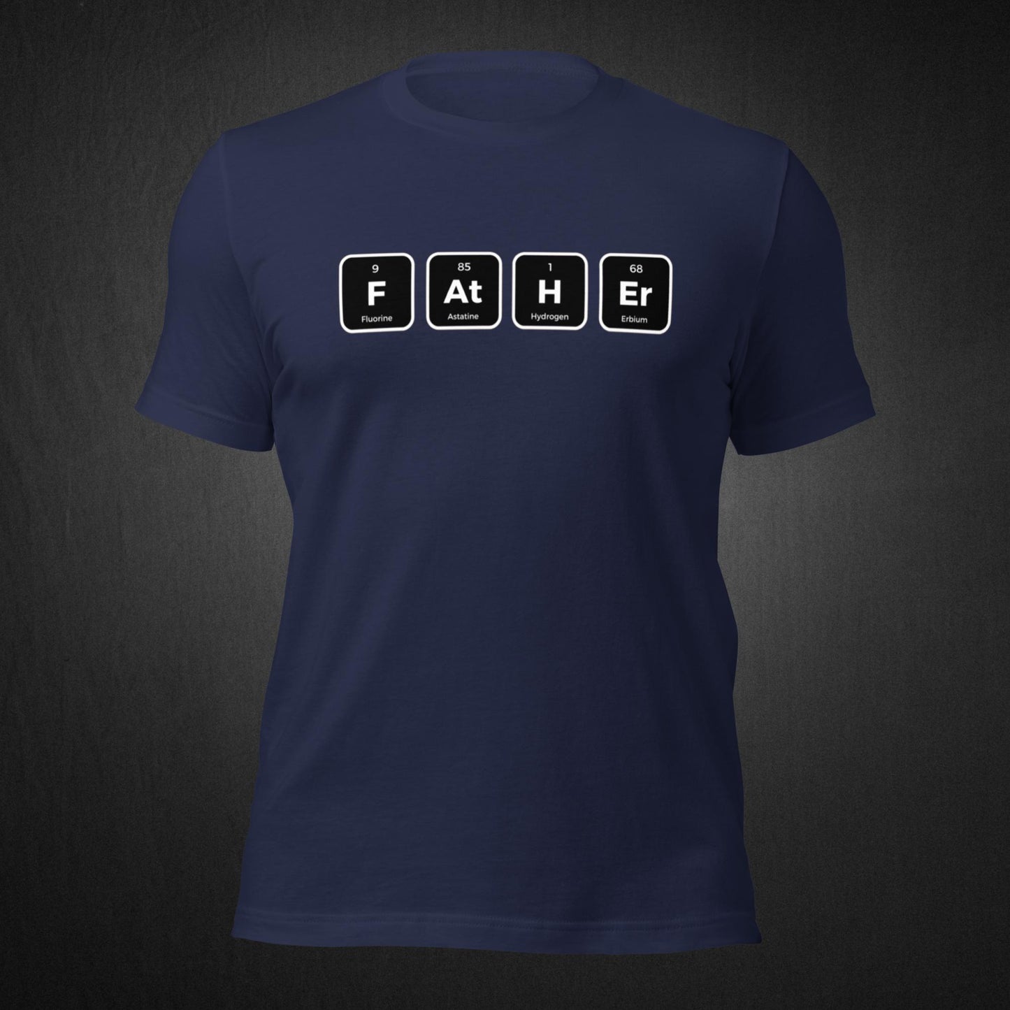 Father periodic table - T-shirt