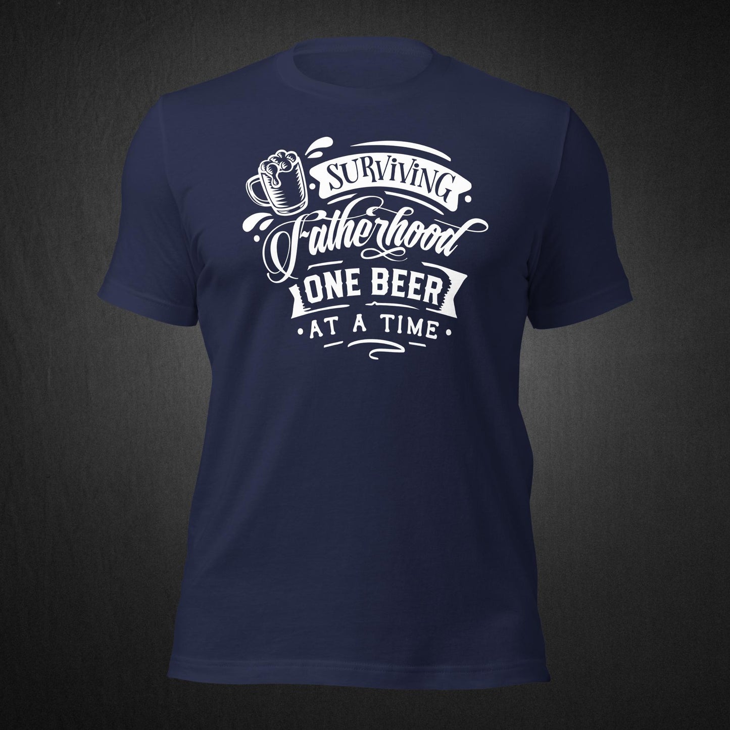 Surviving Fatherhood one beer at a time - T-shirt