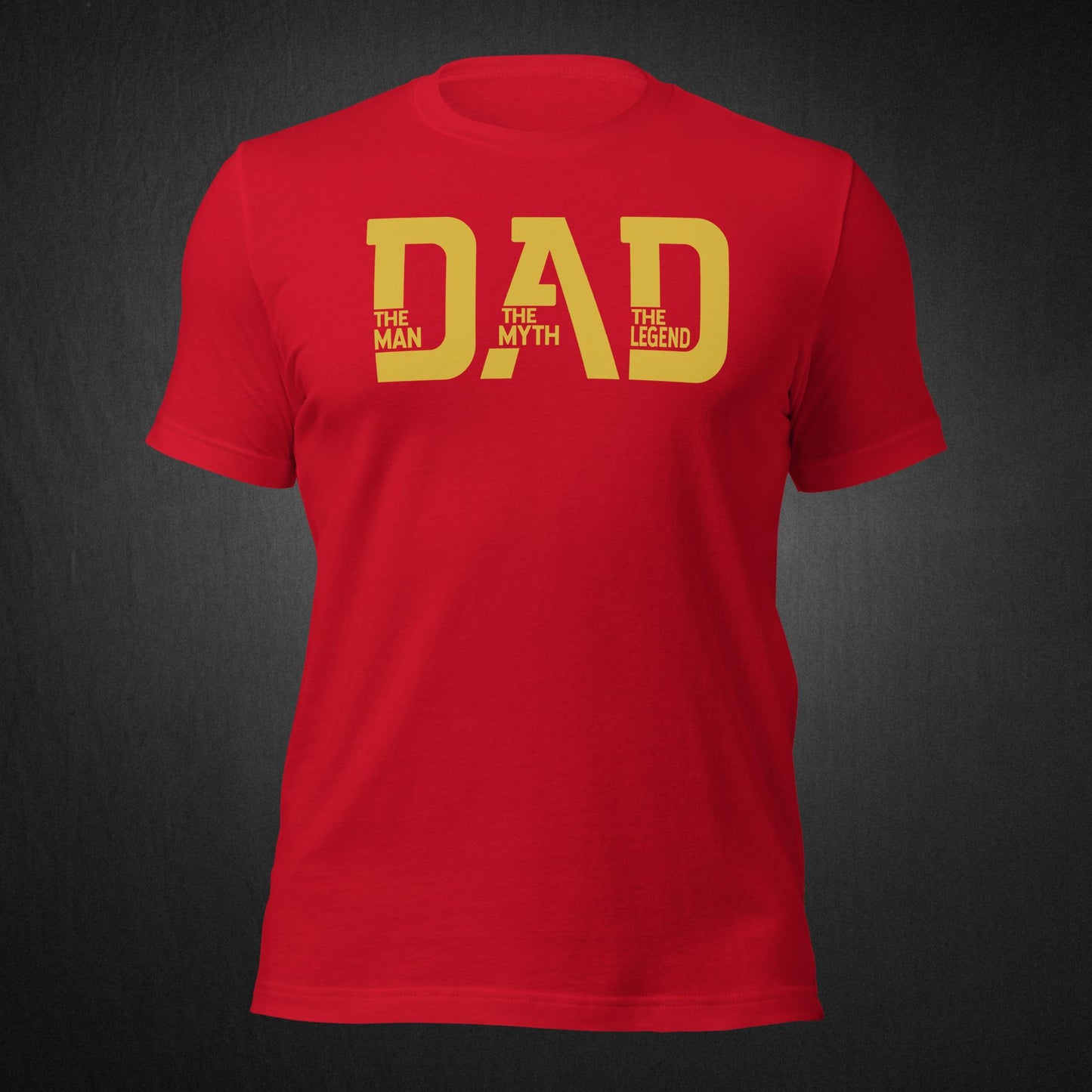 DAD - The Man, The Myth, The Legend - T-shirt